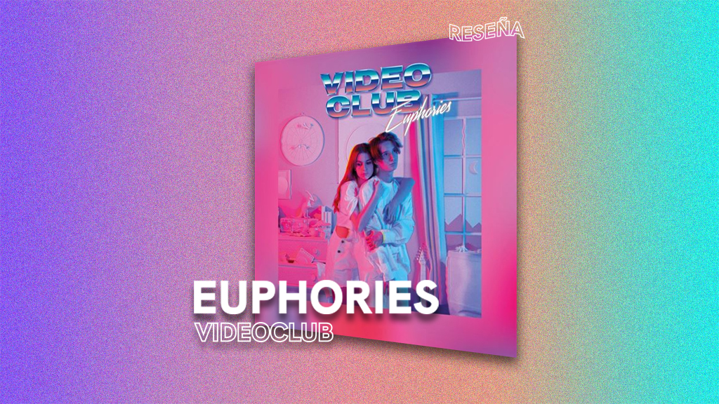 ‘Euphories’, el debut del dúo francés Videoclub